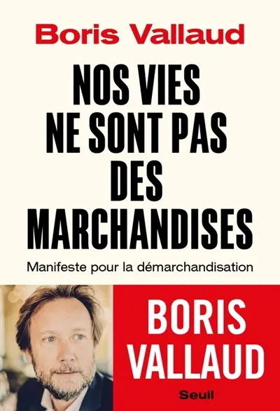 Nos vies ne sont pas des marchandises