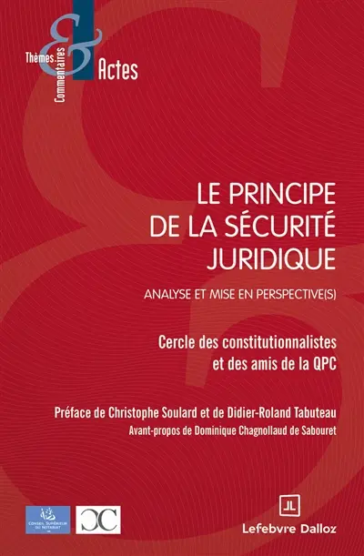 Le principe de la sécurité juridique : analyse et mise en perspective