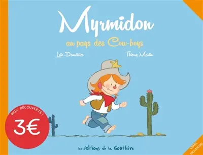 Myrmidon. Vol. 1. Myrmidon au pays des cow-boys