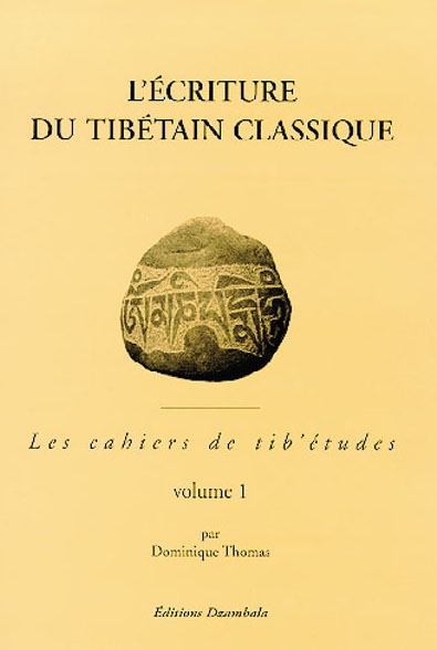 L'écriture du Tibétain Classique - Volume 1