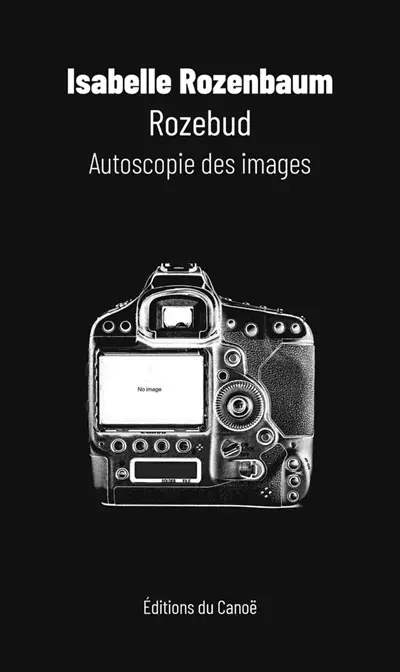 Rozebud : autoscopie des images