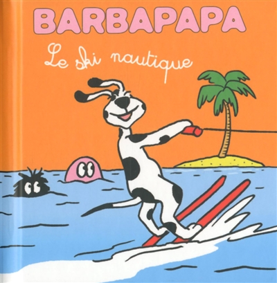 Barbapapa Le ski nautique