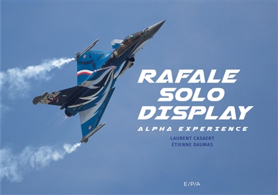 Rafale solo display : alpha experience