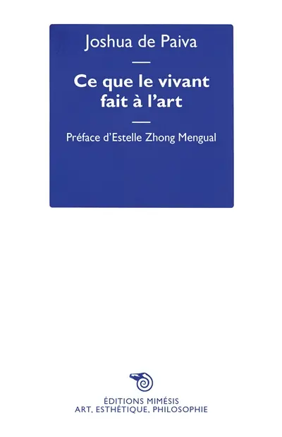 Ce que le vivant fait à l'art : art, écologie et non-humains