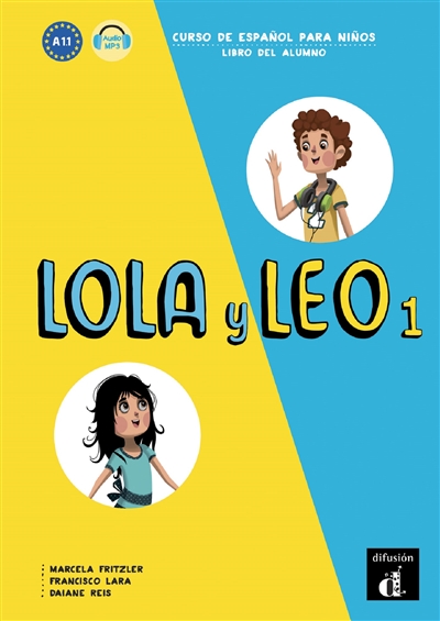 lola y leo 1, a1.1 : curso de espanol para ninos : libro del alumno