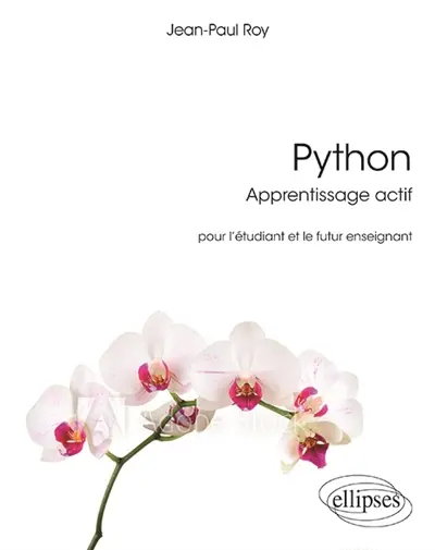 Python : apprentissage actif : pour l'étudiant et le futur enseignant