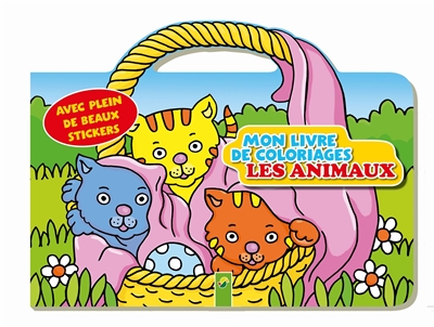 Les animaux : mon livre de coloriages : avec plein de beaux stickers