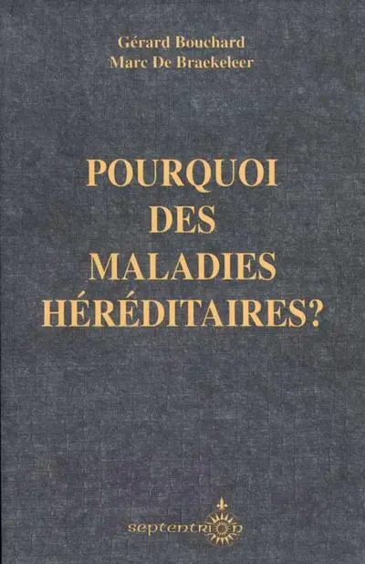 Pourquoi des maladies héréditaires ?