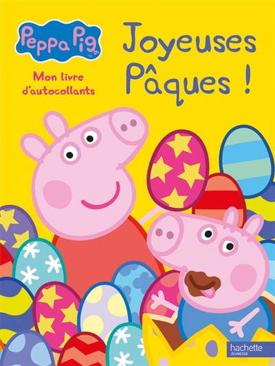 peppa pig : joyeuses pâques ! : mon livre d'autocollants