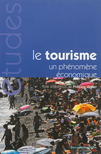 Le tourisme : un phénomène économique