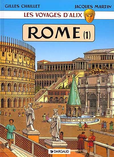 Les voyages d'Alix. Rome. Vol. 1. La cité impériale, le centre monumental