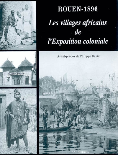 Rouen, 1896 : les villages africains de l'Exposition coloniale