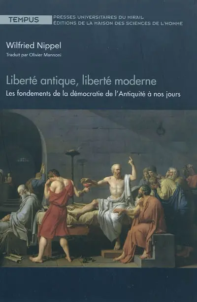 Liberté antique, liberté moderne : les fondements de la démocratie de l'Antiquité à nos jours