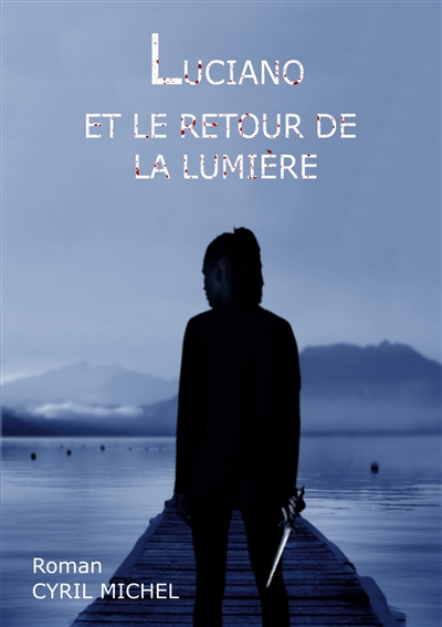 Luciano et le retour de la lumière