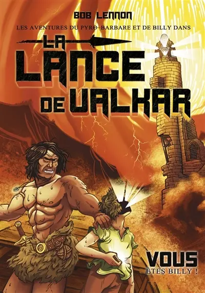 Les aventures du Pyro-barbare et de Billy. Vol. 3. La lance de Valkar