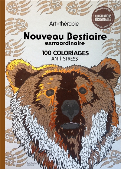 Nouveau bestiaire extraordinaire : 100 coloriages anti-stress