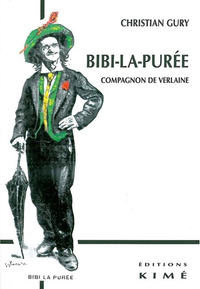 Bibi-la-Purée, compagnon de Verlaine