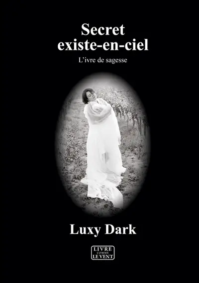 Secret existe-en-ciel : L'ivre de sagesse