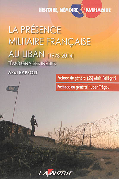 La présence militaire française au Liban (1978-2014) : témoignages inédits