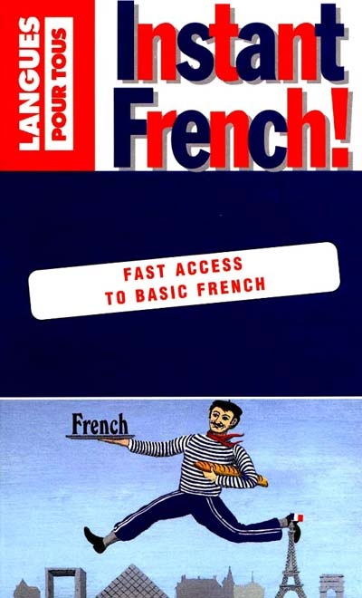 Le français tout de suite !. Instant French