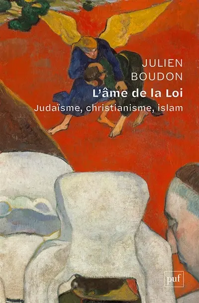 L'âme de la loi : judaïsme, christianisme, islam