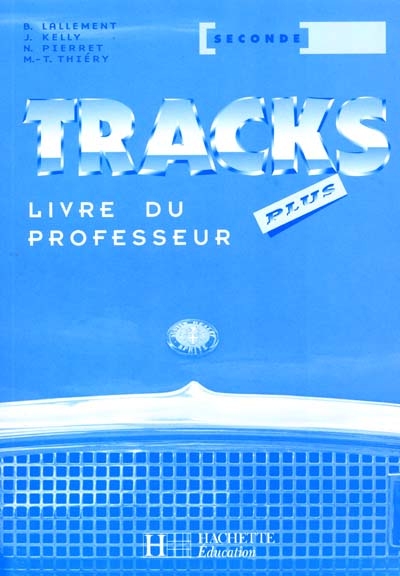 Tracks plus, 2de : livre du professeur