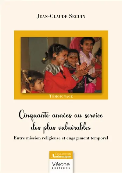 Cinquante années au service des plus vulnérables : Entre mission religieuse et engagement temporel
