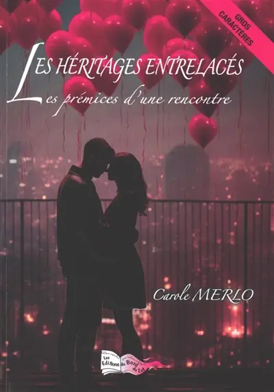 Les héritages entrelacés. Vol. 1. Les prémices d'une rencontre