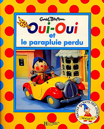 Oui-oui et le parapluie perdu