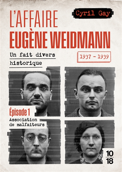 L'affaire Eugène Weidmann :...