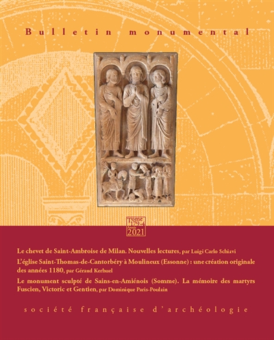 Bulletin monumental, n° 179-4. Le chevet de Saint-Ambroise de Milan : nouvelles lectures