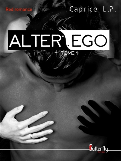 ALTER EGO : TOME 1