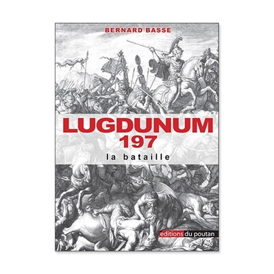 Lugdunum 197 : la bataille