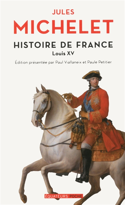 Histoire de France. Vol. 16. Louis XV