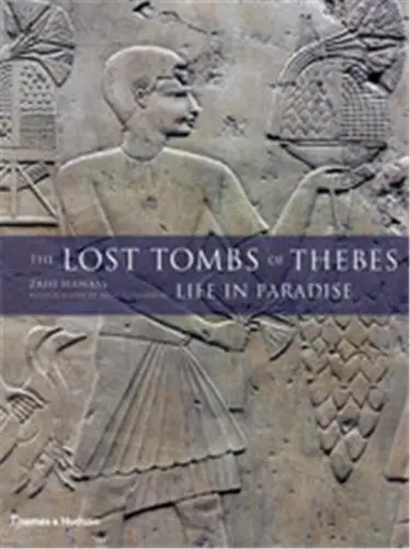 The Lost Tombs of Thebes Life in Paradise