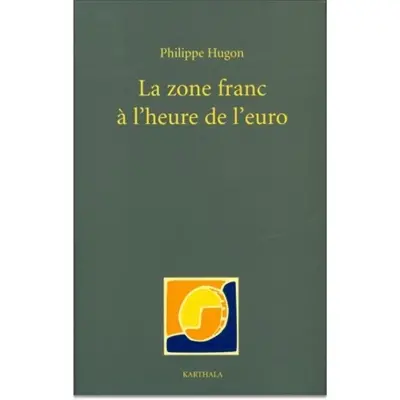 La zone franc à l'heure de l'euro