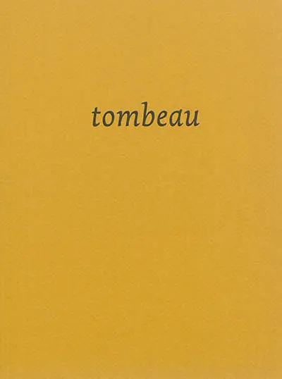 Tombeau. Autour des oeuvres de Céleste Boursier-Mougenot