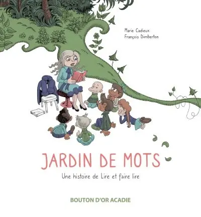 Jardin de mots : Une histoire de Lire et faire lire