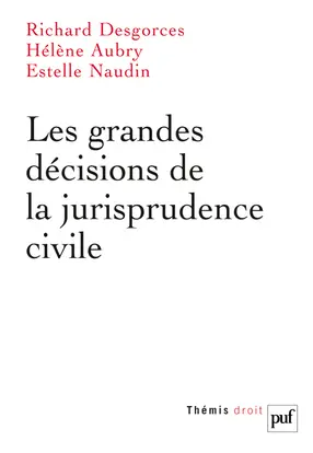 Les grandes décisions de la jurisprudence civile