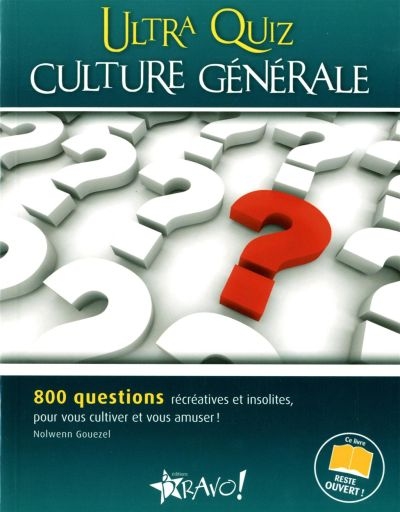 Ultra quiz culture générale : 800 questions