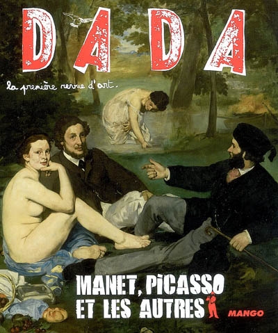 Dada, n° 142. Manet, Picasso et les autres