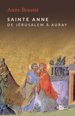 Sainte Anne : de Jérusalem à Auray