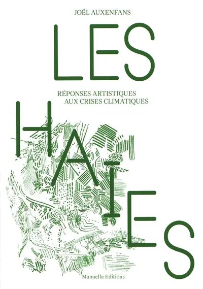 Les haies : réponses artistiques aux crises climatiques