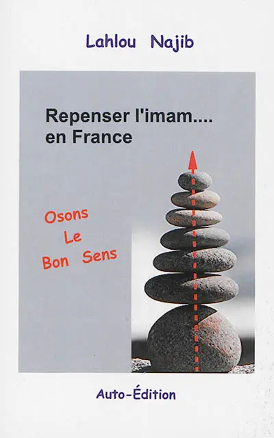 Repenser l'imam... en France : le bon sens, la voie (voix) oubliée