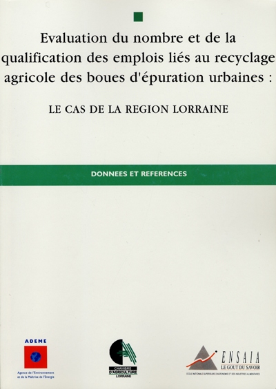 Evaluation du nombre et de la qualification des emplois liés au recyclage agricole des boues d'épuration urbaines : le cas de la région Lorraine