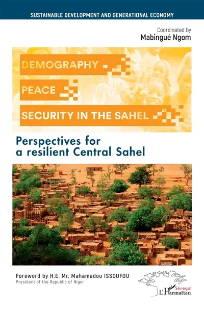 Demography, peace and security : perspectives for a resilient Central Sahel
