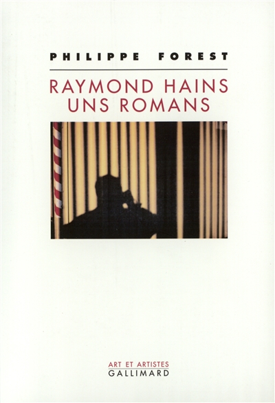 Raymond Hains, uns romans