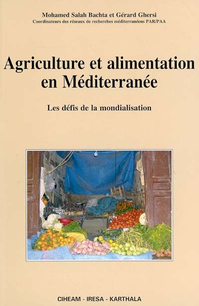 Agriculture et alimentation en Méditerranée : les défis de la mondialisation