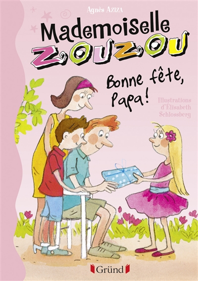 Mademoiselle Zouzou. Vol. 17. Bonne fête, papa !
