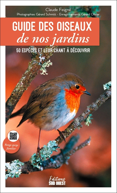 Guide des oiseaux de nos jardins : 50 espèces et leur chant à découvrir